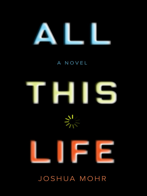 Title details for All This Life by Joshua Mohr - Wait list